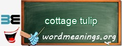 WordMeaning blackboard for cottage tulip